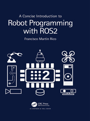 cover image of A Concise Introduction to Robot Programming with ROS2